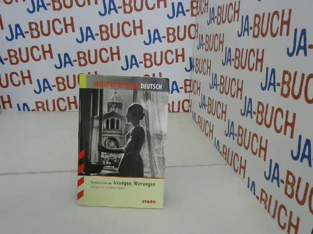 STARK Interpretationen - Deutsch Fontane: Irrungen/Wirrungen Moers, Helmut: