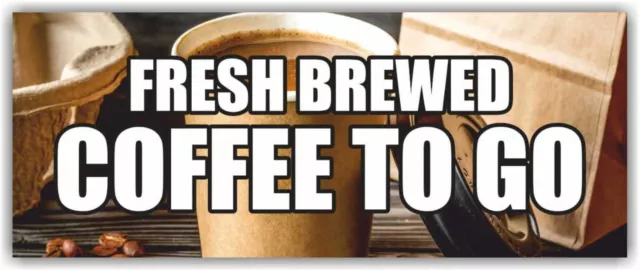 FRESH BREWED COFFEE TO GO Advertising Banner Vinyl Mesh Sign brew drink espresso 2