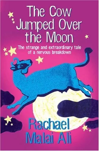 The Cow Jumped Over the Moon: The Strange and ... by Rachael Malai Ali Paperback