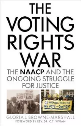 The Voting Rights War: The NAACP and the Ongoing Struggle for Justice - GOOD