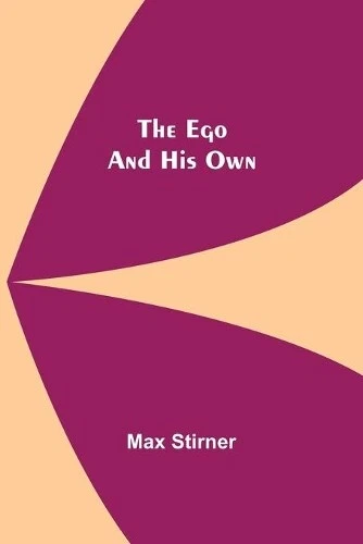 MAX STIRNER THE Ego And His Own (Poche) EUR 33,21 - PicClick FR