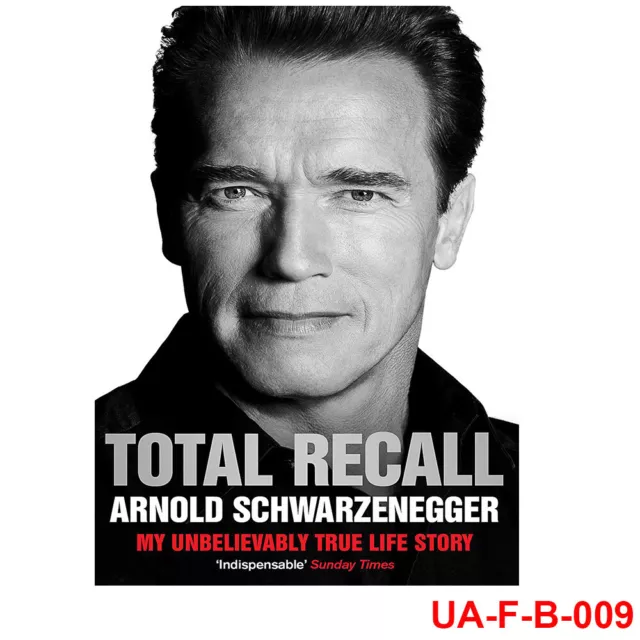 Total Recall: My Unbelievably True Life Story by Arnold Schwarzenegger NEW