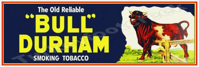 The Old Reliable Bull Durham Smoking Tobacco 6" X 18" Metal Sign