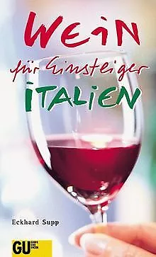 Wein für Einsteiger. Italien von Eckhard Supp | Buch | Zustand sehr gut
