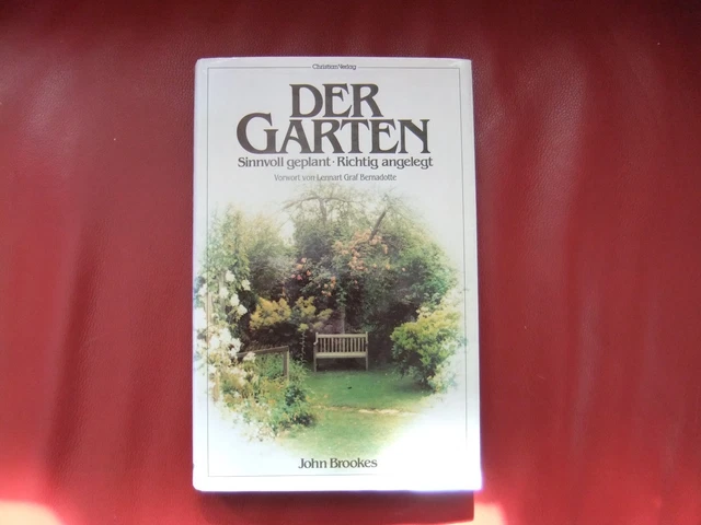 DER GARTEN SINNVOLL geplant Richtig angelegt von John Brookes Ratgeber
