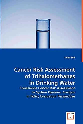 CANCER RISK ASSESSMENT Of Trihalomethanes In Drinking Water 81 64 