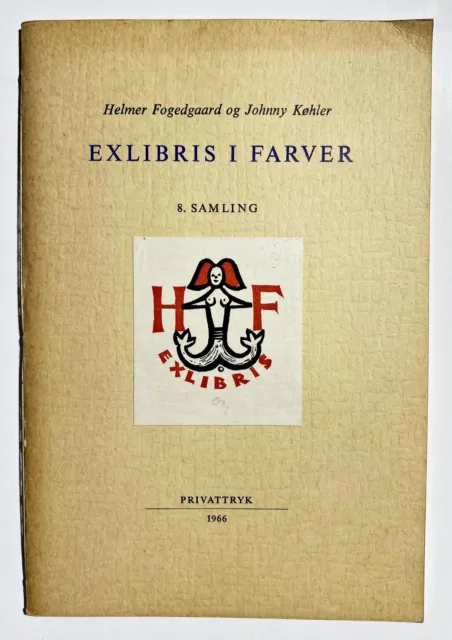 Ex Libris / Exlibris i Farver. 8. Blaesbjerg Dost Kalaschnikow Omoto Ott 1966