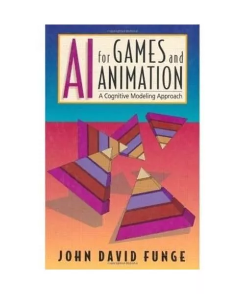 AI for Games and Animation, John David Funge