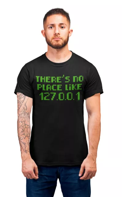 T-shirt uomo cotone biologico Theres No Place Like 127.0.0.1 indirizzo IP HOST divertente