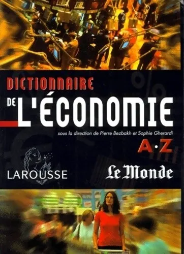 3007331 - Dictionnaire de l'économie de a à z - Pierre Bezbakh