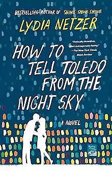 How to Tell Toledo from the Night S von Netzer, Lydia | Buch | Zustand sehr gut