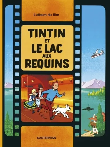 Les Aventures de Tintin : Tintin et le lac aux requins