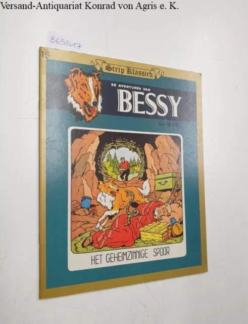 De avonturen van Bessy: Heft 18: Het geheimzinnige spoor: Wirel, Willy und Karel