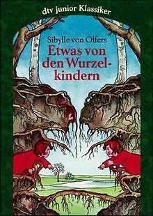 Etwas von den Wurzelkindern von Sibylle von Olfers | Buch | Zustand gut