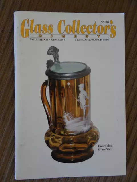 GLASS COLLECTOR'S DIGEST Volume XII Number 5 February / March 1999