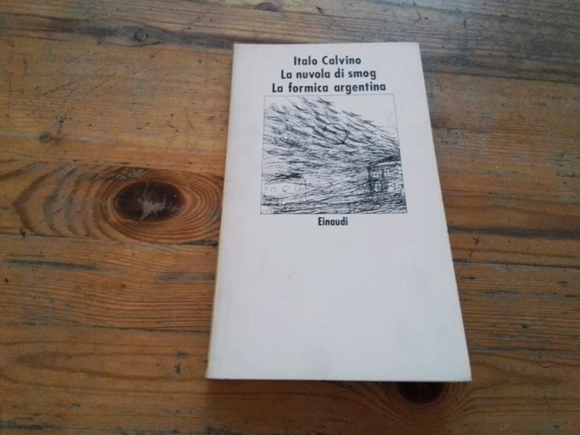 Calvino Italo - La nuvola di smog e la formica argentina - Einaudi