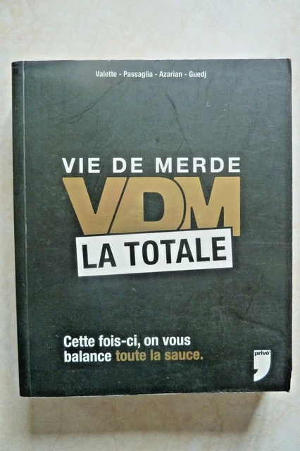 VIE DE MERDE La Totale (Vdm Humour Naissance Humour Mariage Travail ...