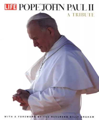 Pope John Paul II: A Tribute by LIFE Magazine, Editors of Hardback Book The