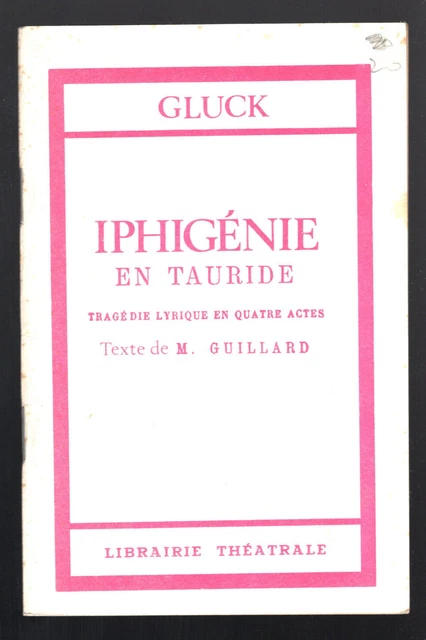 Gluck ★ Iphigénie en tauride ★ Opéra Librairie Théatrale