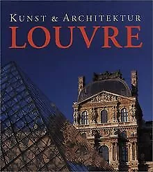 Kunst und Architektur Louvre von Bartz, Gabriele, K... | Buch | Zustand sehr gut