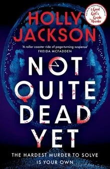 NOT QUITE DEAD Yet: Holly Jackson de Jackson, Holly | Livre | état