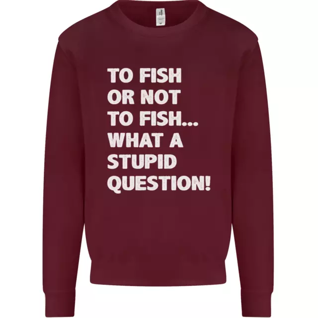 Pescare o non pescare? Felpa maglione What a Stupid Question da uomo 4