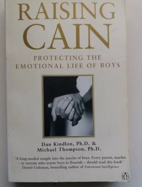 Raising Cain_Protecting the emotional life of boys