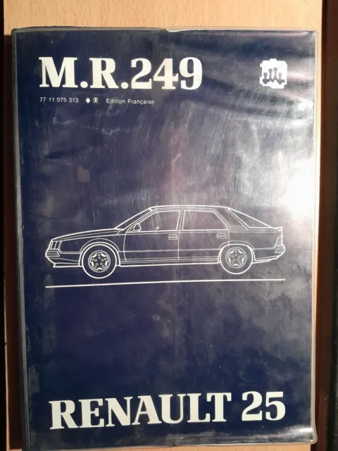 Renault 25 R25 + V6 : Manuel réparation d'atelier mécanique MR 249 - 12/1983