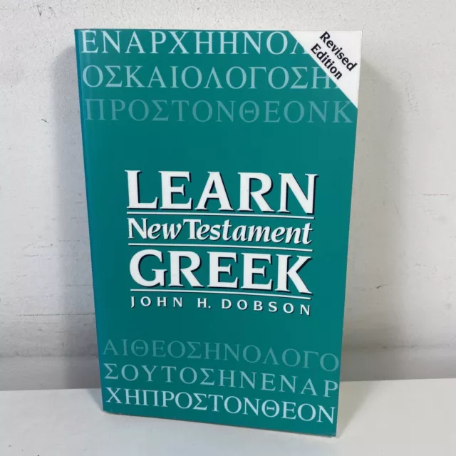 Learn New Testament Greek by John H Dobson Revised Edition Large Paperback 1992