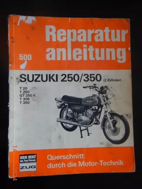 Reparaturanleitung Suzuki 250 350 - T20 T250 GT250 K T305 T350 ,  Bucheli 500