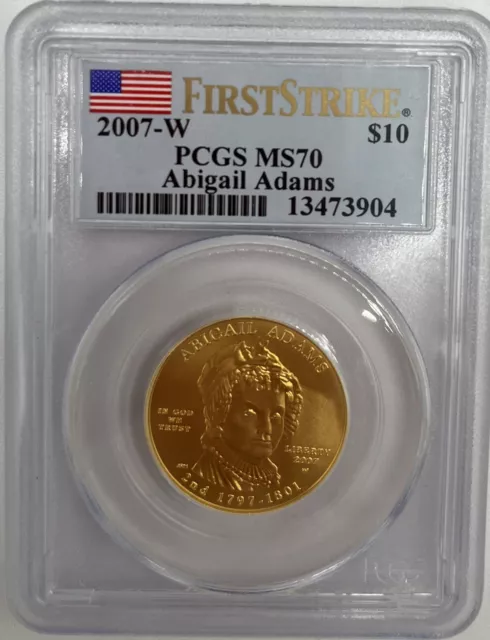 2007 Abigail Adams PCGS 1st Strike MS70 1/2 Oz Gold First Spouse $10 MS-70 Coin