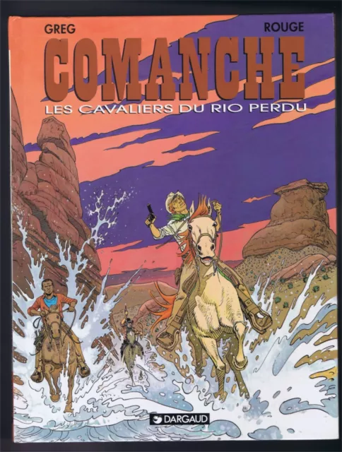 COMANCHE  T.14 Les cavaliers du rio perdu  GREG / ROUGE  DARGAUD  EO TBE