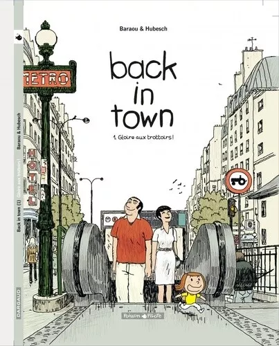 Back in town, tome 1 : Gloire aux trottoirs !