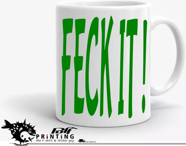 Feck It! Tazza può essere personalizzata divertente rude irlandese giorno di San Patrizio regalo irlandese