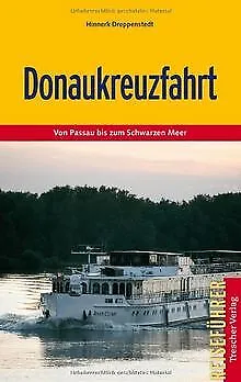 Donaukreuzfahrt - Von Passau bis zum Schwarzen Meer... | Buch | Zustand sehr gut