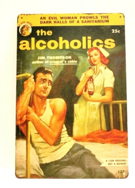 The Alcoholics Tin Poster Sign Bar Pub Restaurant Vintage Style Rustic Pulp XZ