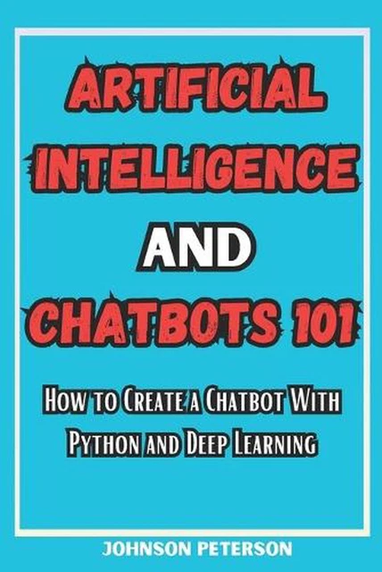 ARTIFICIAL INTELLIGENCE AND Chatbots 101: How to Create a Chatbot With ...