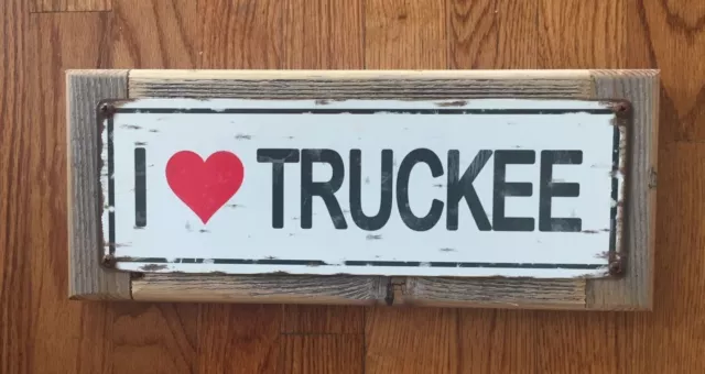 I Love Truckee California Lake Tahoe Nevada Vintage Metal Street Sign Home Decor