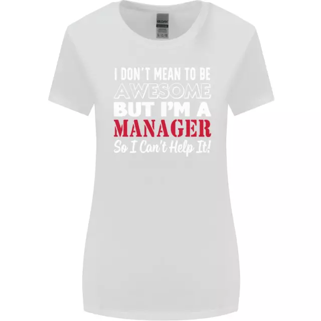 Maglietta da donna I Dont Mean to Be but Im a Manager rugby taglio più largo