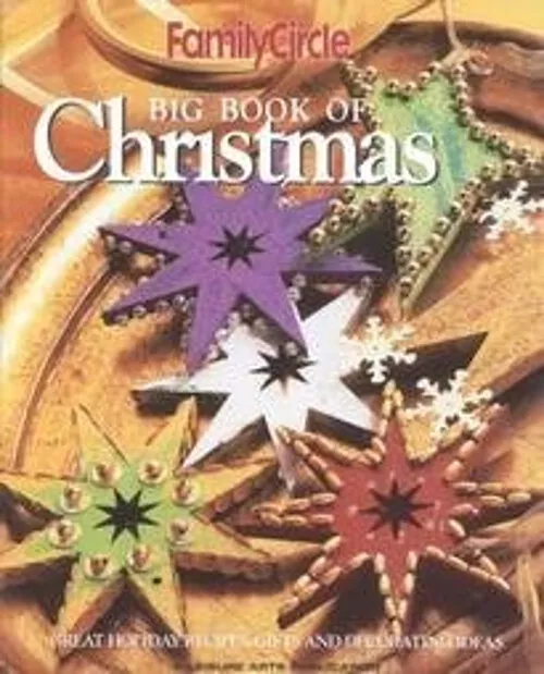 Family Circle Big Book of Christmas Bk. 4 : Great Holiday Recipes