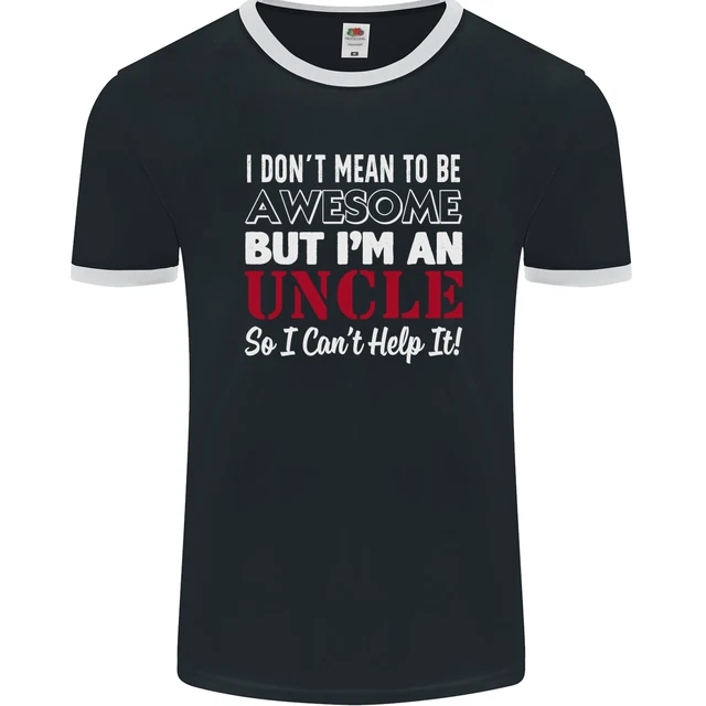 I Dont Mean to Be but Im an Uncles Day Mens Ringer T-Shirt FotL