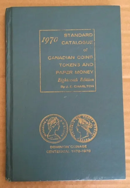 1970 Standard Catalogue of Canadian Coins  Tokens & Paper Money 18th Edition