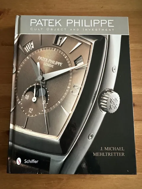 PATEK PHILIPPE Cult Object Investment By J.Mehltretter Hardcover First Edition