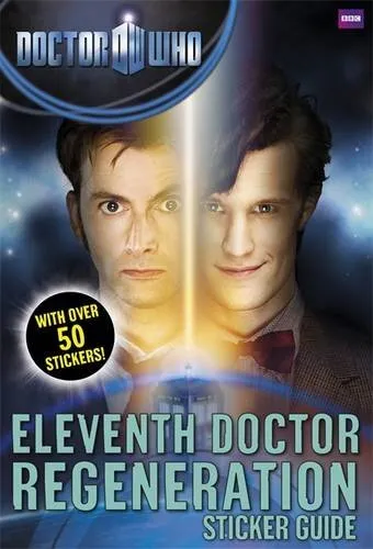 DOCTOR WHO: ELEVENTH DOCTOR REGENERATION STICKER GUIDE By Unknown **Mint**