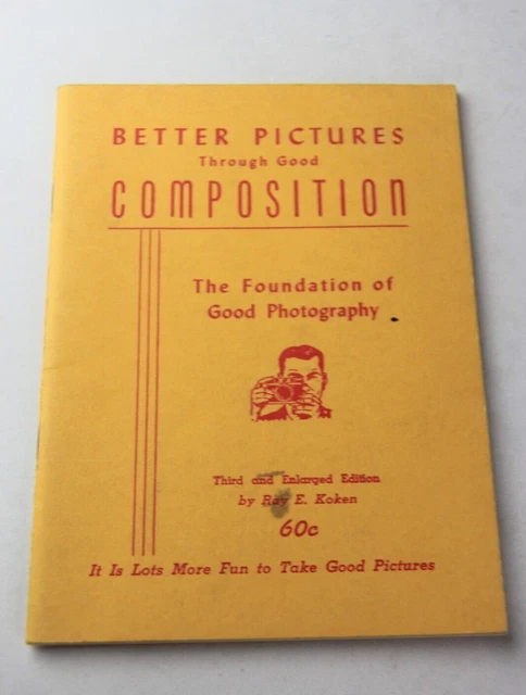 Better Pictures Through Good Composition The Foundation of Good Photography