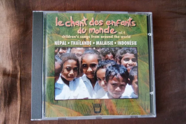 le chant des enfants du monde vol. 4  Nepal, Thailand, Malaysia, Indonesien  CD