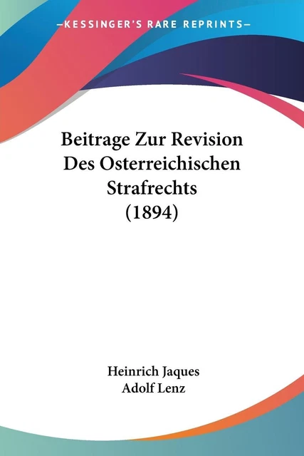 Beitrage Zur Revision Des Osterreichischen Strafrechts (1894) | Buch | 978116080