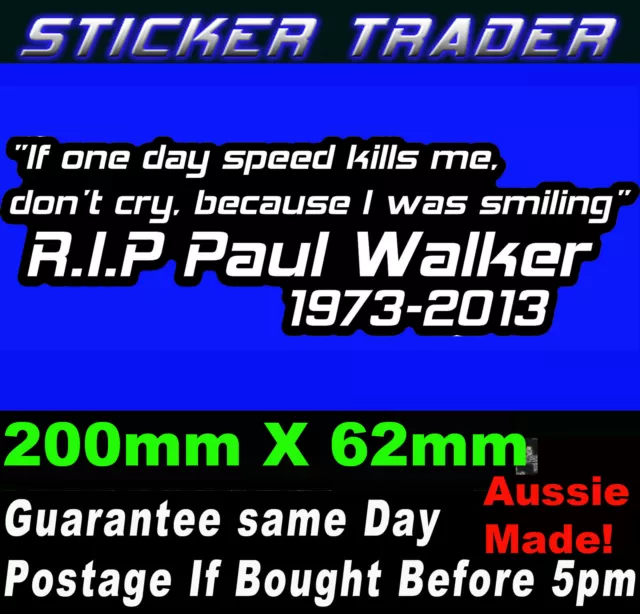 PAUL WALKER RIP Sticker Car Drift Turbo Euro FAST AND FURIOUS DVD movie Decal