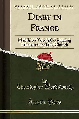 Diary in France Mainly on Topics Concerning Educat