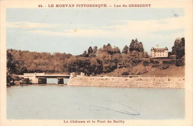 Cpa 58 Lac Du Crescent Chateau Et Pont De Railly